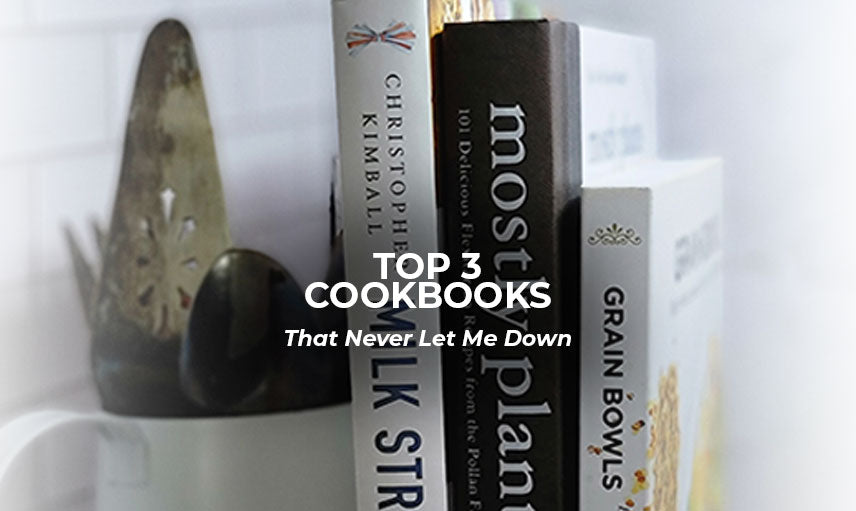 Top 3 Cookbooks That Never Let Me Down